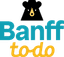 Banff ToDo