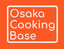 Osaka Cooking Base