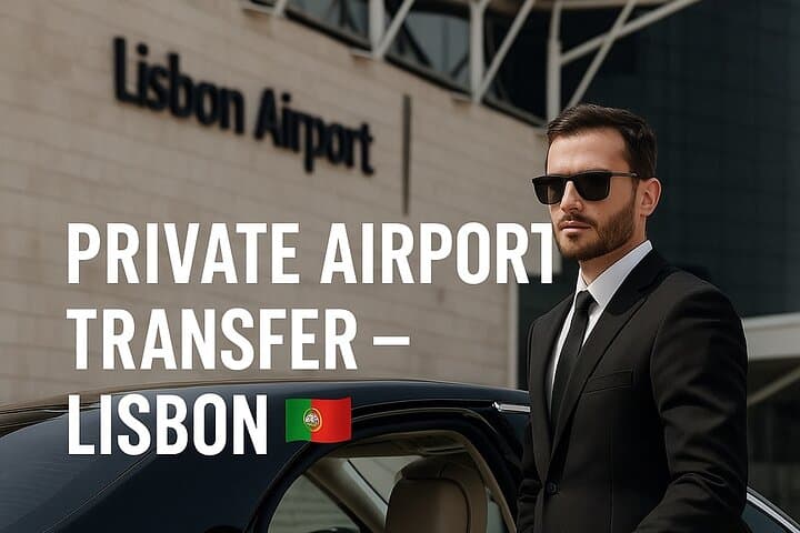 Premium Lisbon Airport Transfer to Lisbon 