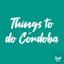 Things To Do Córdoba