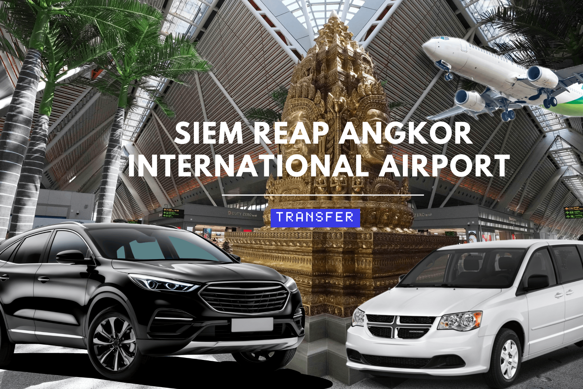 Siem Reap Angkor International Airport Transfer