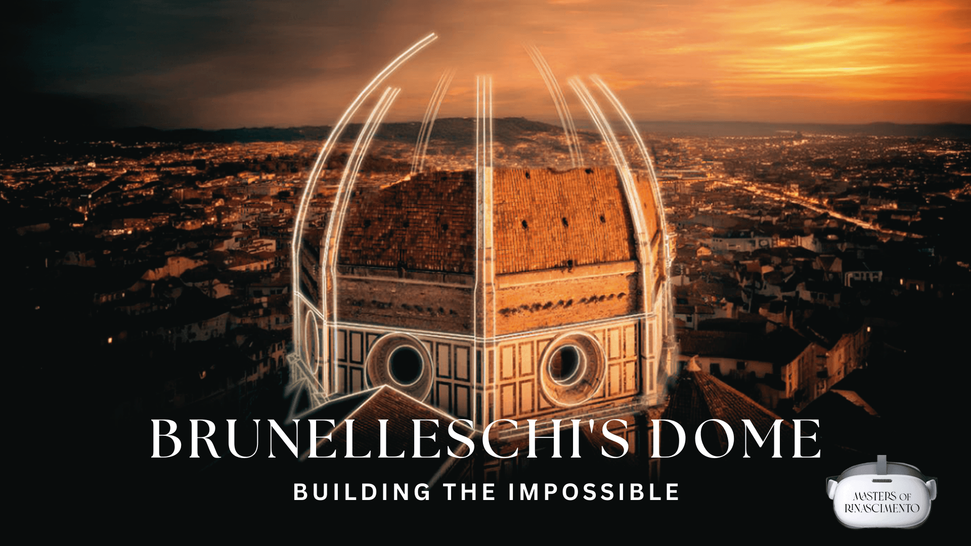 Brunelleschi's Dome – Immersive Experience in Florence 