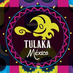TULAKA MÉXICO
