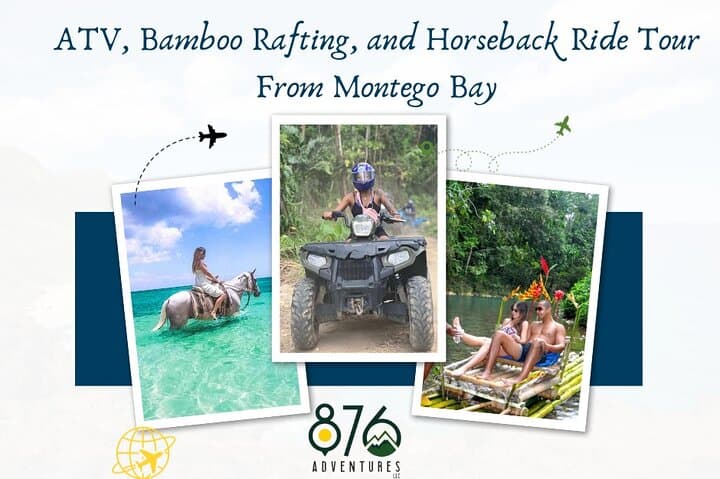 ATV, Bamboo Rafting, and Horseback Ride Tour From Montego Bay ATV, Bamboo Rafting, and Horseback Ride Tour From Montego Bay